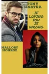 Tony Sinatra: If Loving You Is Wrong