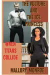 The Vulture and The Ice Princess: When Titans Collide