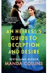 An Heiress's Guide to Deception and Desire