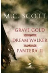 Grave Gold/Dream Walker/Pantera II