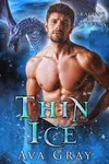 Thin Ice (As:Ava Gray)