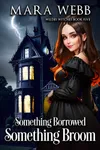 Something Borrowed, Something Broom