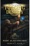Forging Destiny
