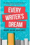 Every Writer’s Dream: The Insider’s Path to an Indie Bestseller