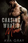 Chasing What's Mine