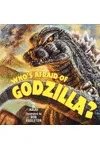 Who's Afraid of Godzilla?
