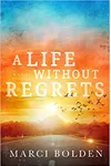 A Life Without Regrets