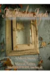 Miss Havisham Regrets