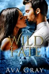 Wild Fate (As: Ava Gray)