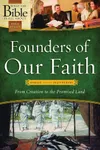 Founders of Our Faith: Genesis Through Deuteronomy: from Creation to the Promised Land