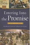 Entering Into the Promise: Joshua Through 1 & 2 Samuel: Inheriting God's Promises and Finding the One True King
