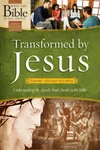 Transformed by Jesus: Understanding the Apostle Paul's Books in the Bible
