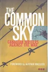 The Common Sky: Canadian Writers Against the War