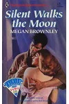 Silent Walks The Moon (As:Megan Brownley)