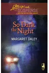 So Dark the Night