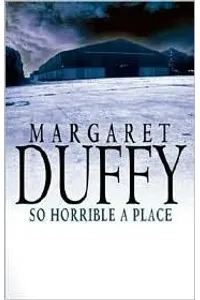 So Horrible a Place