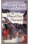 A Play of Dux Moraud