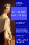 Neither Pity, Love, Nor Fear