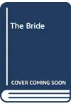The Bride: The Story of Louise and Montrose