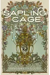 The Sapling Cage