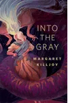 Into the Gray