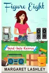 Figure Eight: Yard-Sale Karma