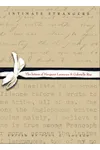 Intimate Strangers: The Letters of Margaret Laurence and Gabrielle Roy