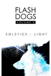 Flashdogs : Solstice : Light