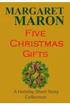 Five Christmas Gifts - A Holiday Short Story Collection