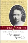 Before Scarlett: Girlhood Writings of Margaret Mitchell