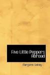 Five Little Peppers Abroad
