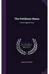 The Pettibone Name
