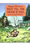 Wait Till the Moon Is Full