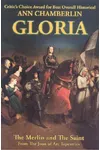 Gloria: The Merlin and The Saint