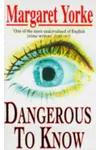 Dangerous to Know