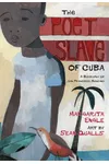 The Poet Slave of Cuba: A Biography of Juan Francisco Manzano