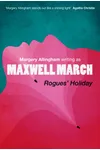 Rogues' Holiday (As: Maxwell March)