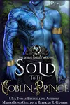 Sold to the Goblin Prince