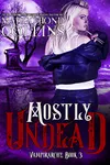 Mostly Undead