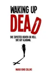 Waking Up Dead