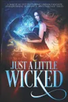 Just a Little Wicked