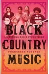 Black Country Music: Listening for Revolutions