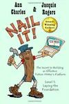 Nail It! The Secret to Building an Effective Fiction Writer's Platform