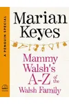 Mammy Walsh's A-Z of the Walsh Family