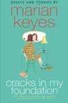 Cracks in My Foundation: Bags, Trips, Make-up Tips, Charity, Glory, and the Darker Side of the Story
