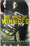 The Wall of Winnipeg and Me