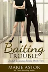 Baiting Trouble