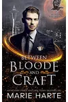 Between Bloode and Craft