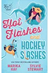 Hot Flashes and Hockey Slashes
