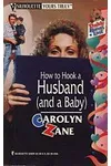 How to Hook a Husband --- and a Baby